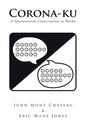 Corona-ku: A Quarantined Conversation in Haiku - Paperback