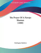 The Prayer Of A Navajo Shaman (1888) - Paperback
