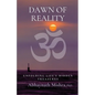 Dawn of Reality: Unfolding Life's Hidden Treasures - Paperback