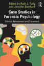 Case Studies in Forensic Psychology: Clinical Assessment and Treatment - Paperback