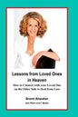 Lessons from Loved Ones in Heaven: How to Connect with your Loved One on the Other Side to Heal from Loss - Paperback