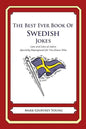 The Best Ever Book of Swedish Jokes: Lots and Lots of Jokes Specially Repurposed for You-Know-Who - Paperback