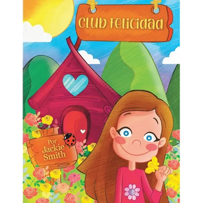 Club Happiness: Club Felicidad (English and Spanish Editions) - Paperback