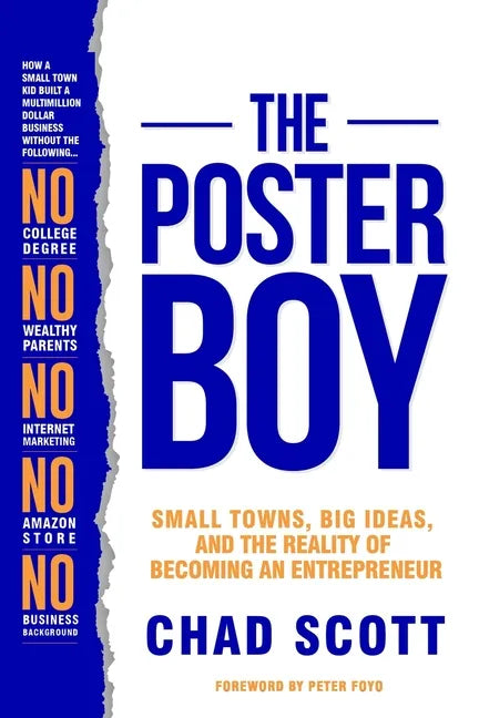 The Poster Boy: Small Towns, Big Ideas, and the Reality of Becoming an Entrepreneur - Paperback