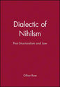 Dialectic of Nihilsm: Post-Structuralism and Law - Paperback