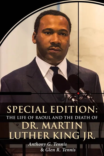 Special Edition: The Life of Raoul: and the Death Of Dr. Martin Luther King Jr. - Paperback