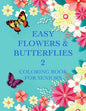 Easy Flowers & Butterflies 2: Coloring Book For Seniors And Adults With Dementia - Paperback