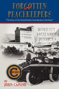Forgotten Peacekeepers -"The Story of the United States Constabulary in Germany" - Paperback