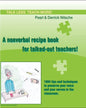 Talk less. Teach more! A nonverbal recipe book for talked-out teachers!: 1684 tips and techniques to preserve your voice and your nerves in the classr - Paperback