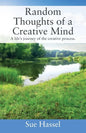 Random Thoughts of a Creative Mind: A Life's Journey of the Creative Process - Paperback