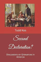 Second Declaration?: Discussions on Grievances in Amercia - Paperback