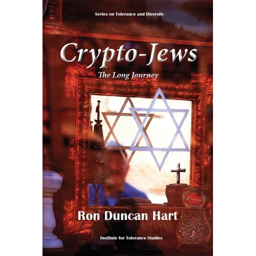 Crypto-Jews: The Long Journey - Paperback