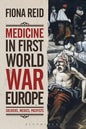 Medicine in First World War Europe: Soldiers, Medics, Pacifists - Paperback