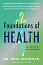 Foundations of Health: Harnessing the Restorative Power of Movement, Heat, Breath, and the Endocannabinoid System to Heal Pain and Actively Adapt for - Hardcover