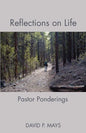 Reflections on Life: Pastor Ponderings - Paperback