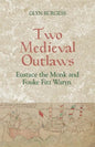 Two Medieval Outlaws: Eustace the Monk and Fouke Fitz Waryn - Paperback