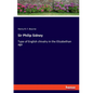 Sir Philip Sidney: Type of English chivalry in the Elizabethan age - Paperback