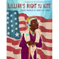Lillian's Right to Vote: A Celebration of the Voting Rights Act of 1965 - Hardcover