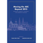 Moving the AEC Beyond 2015: Managing Domestic Consensus for Community-Building - Paperback