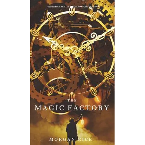 The Magic Factory (Oliver Blue and the School for Seers-Book One) - Hardcover
