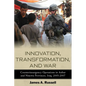 Innovation, Transformation, and War: Counterinsurgency Operations in Anbar and Ninewa, Iraq, 2005-2007 - Paperback