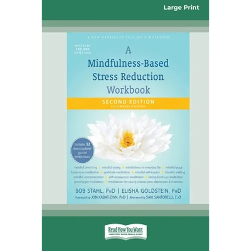 A Mindfulness-Based Stress Reduction Workbook (16pt Large Print Edition) - Paperback