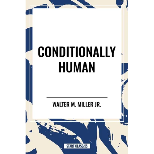 Conditionally Human - Hardcover