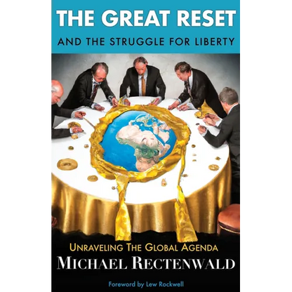 The Great Reset and the Struggle for Liberty: Unraveling the Global Agenda - Paperback