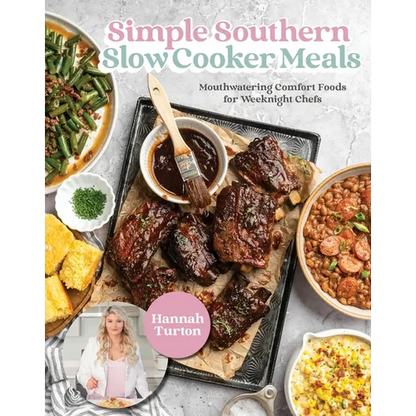 Simple Southern Slow Cooker Meals: Mouthwatering Comfort Foods for Weeknight Chefs - Hardcover