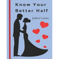 Know Your Better Half: The Quiz Book for Couples - Paperback