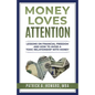 Money Loves Attention - Paperback