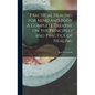 Practical Healing for Mind and Body A Complete Treatise on the Principles and Practice of Healing - Hardcover