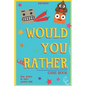 Would You Rather Game Book - For Kids 6-12 Years Old - 202 Questions: Challenging Hilarious Dilemmas and Lots of Fun - Paperback