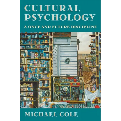 Cultural Psychology: A Once and Future Discipline - Paperback