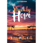 Struck by Hope: The True Story of Answering God's Call and the Creation of Little Pink Houses of Hope - Paperback