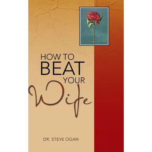 How to Beat Your Wife - Hardcover