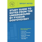 Study Guide to Notes From the Underground by Fyodor Dostoyevsky - Paperback