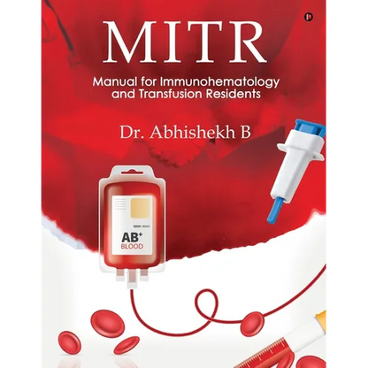 Mitr: Manual for Immunohematology and Transfusion Residents - Paperback