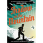 Shadow on the Mountain: A Novel Inspired by the True Adventures of a Wartime Spy - Paperback