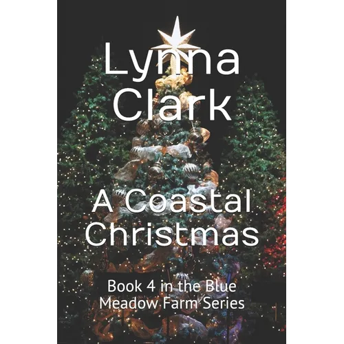A Coastal Christmas: Book 4 in the Blue Meadow Farm Series - Paperback