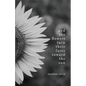And the Flowers Turn Their Faces Toward the Sun - Paperback