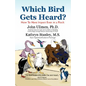 Which Bird Gets Heard? - Hardcover