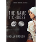 The Name I Choose - Hardcover