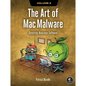 The Art of Mac Malware, Volume 2: Detecting Malicious Software - Paperback