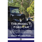 Model T Ford Car: Its Construction, Parts, Operation and Repair - A Mechanic's Illustrated Treatise on the Automobile from 1915 - Hardcover