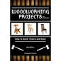 Woodworking Projects for Beginners: How to Build Chairs and Beds - Paperback