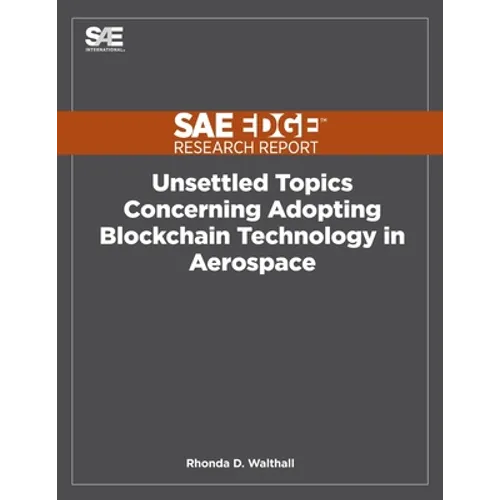 Unsettled Topics Concerning Adopting Blockchain Technology in Aerospace - Paperback