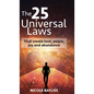 25 Universal Laws: That create love, peace, joy and abundance - Hardcover