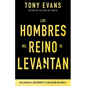 Los Hombres del Reino Se Levantan: Un Llamado Al Crecimiento Y a Una Mayor Influencia - Paperback