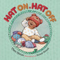 Hat On, Hat Off - Hardcover
